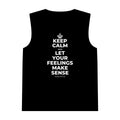 KEEP CALM AND LET YOUR FEELINGS MAKE SENSE Tank Top