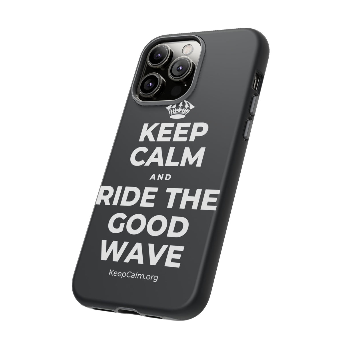 KEEP CALM AND RIDE THE GOOD WAVE Phone Case (Dark)