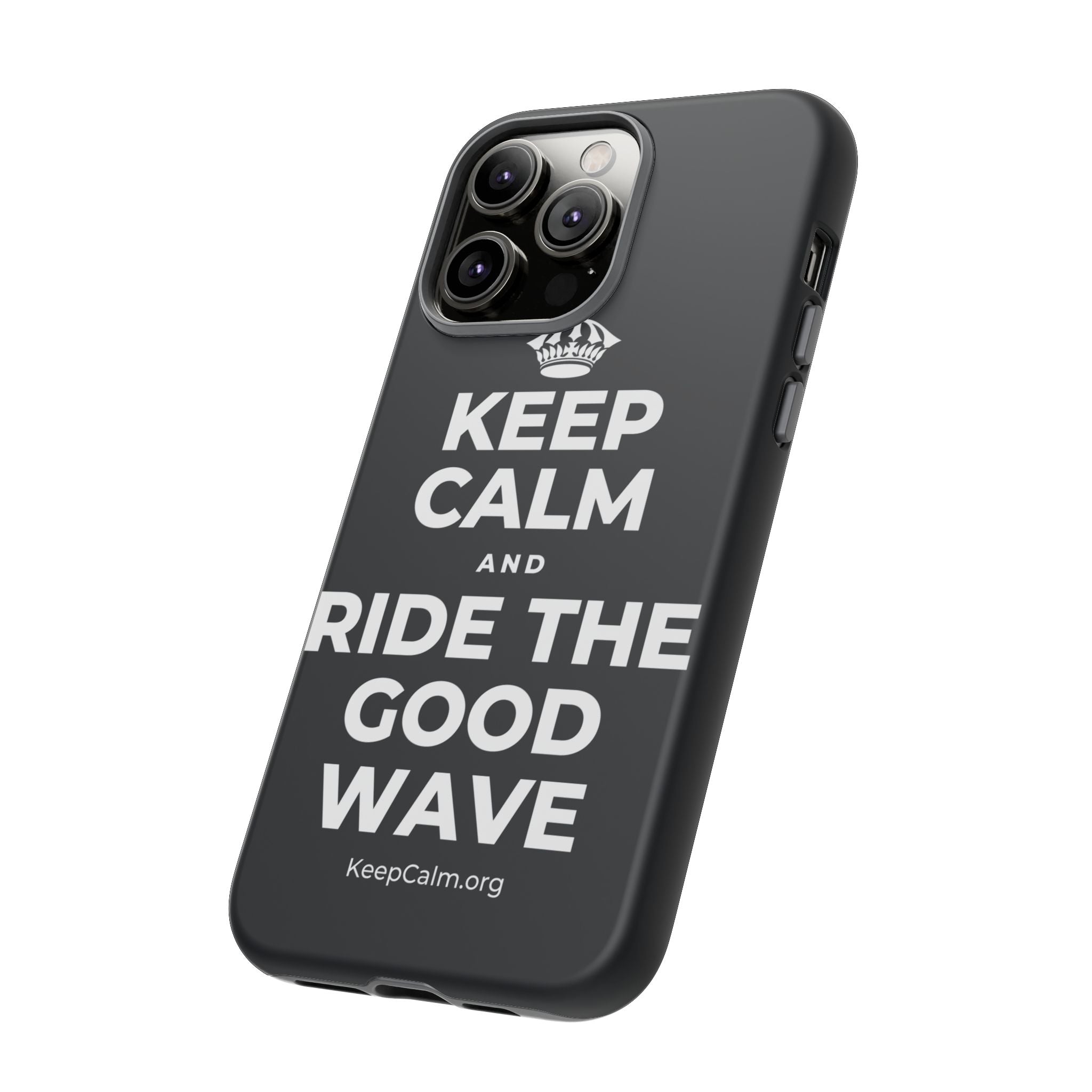 KEEP CALM AND RIDE THE GOOD WAVE Phone Case (Dark)