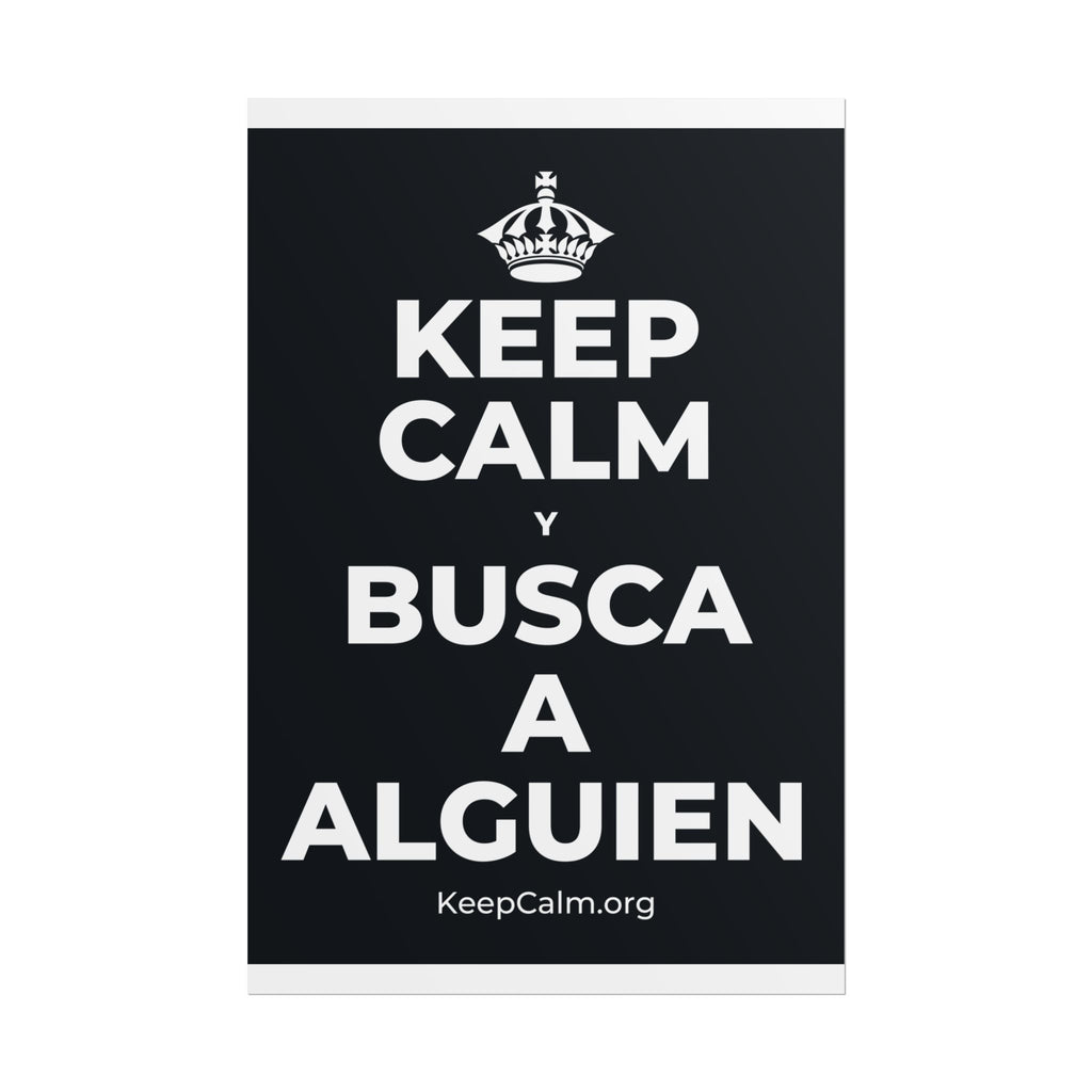 KEEP CALM Y BUSCA A ALGUIEN Poster (Dark)