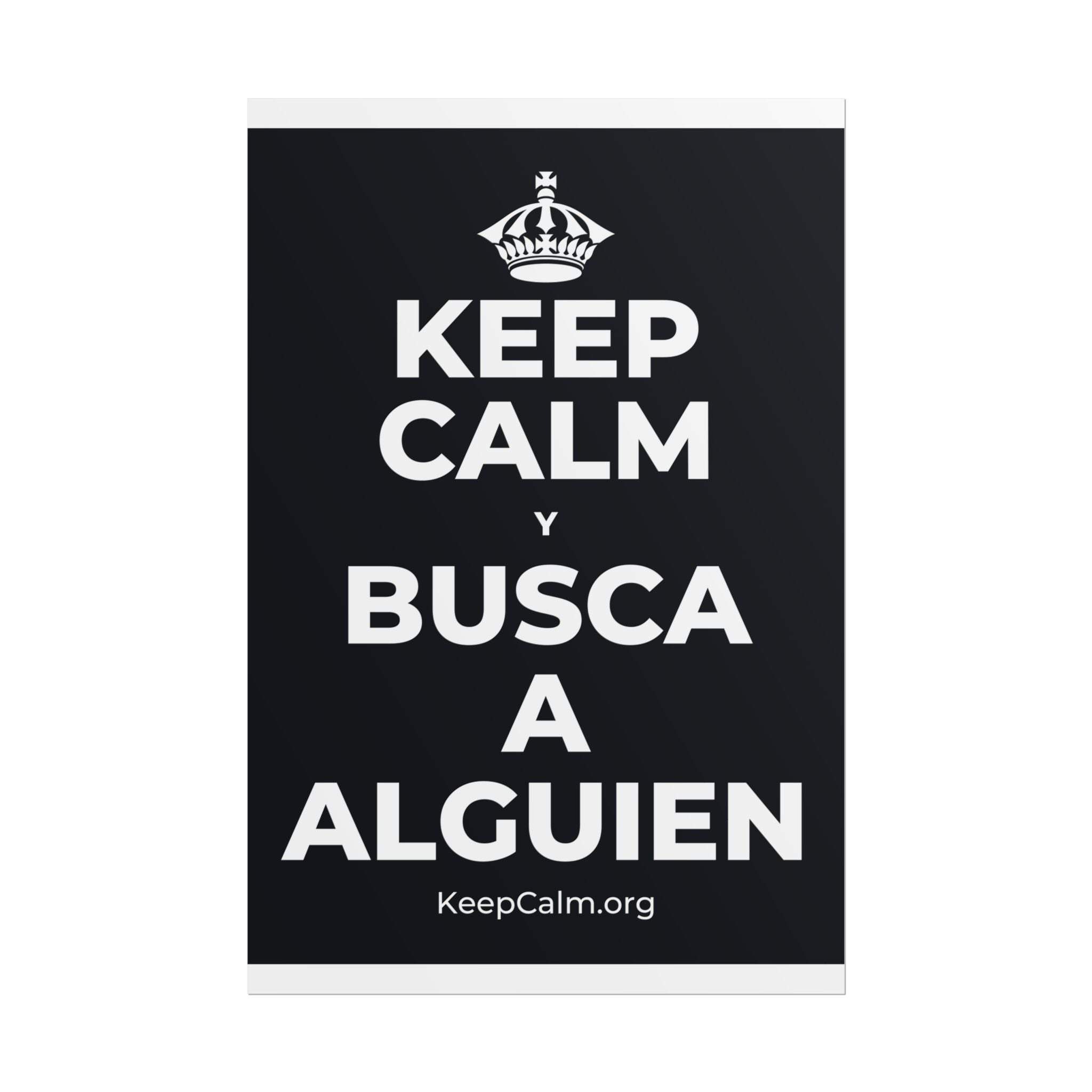 KEEP CALM Y BUSCA A ALGUIEN Poster (Dark)