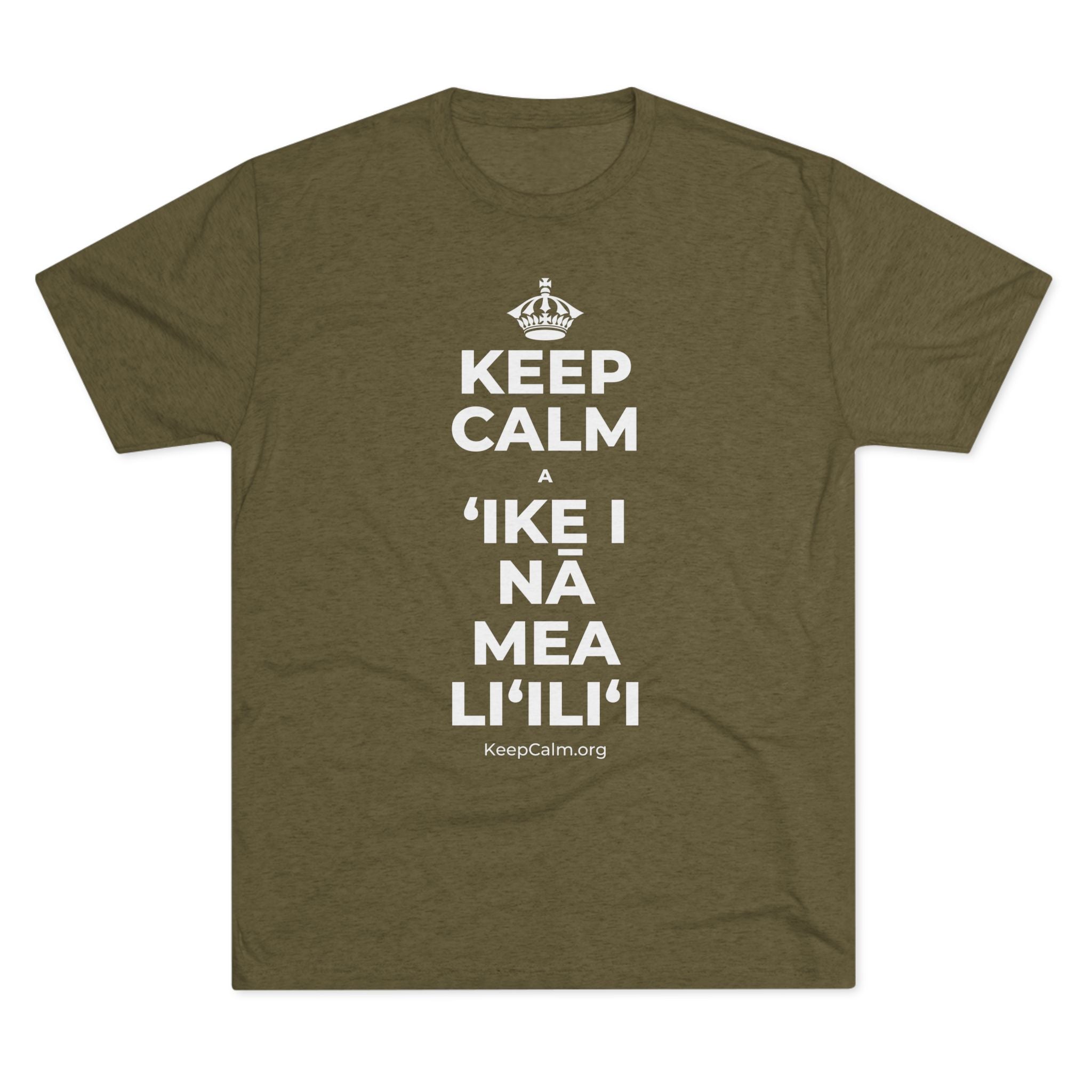 KEEP CALM A ʻIKE I NĀ MEA LIʻILIʻI Tri-Blend Tee