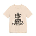 KEEP CALM AND COME HOME TO YOURSELF T-Shirt (Soft Cream–Heather Mauve)