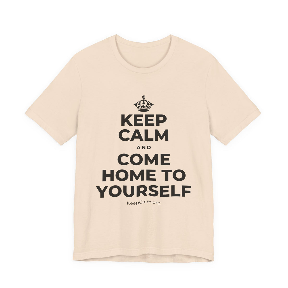 KEEP CALM AND COME HOME TO YOURSELF T-Shirt (Soft Cream–Heather Mauve)