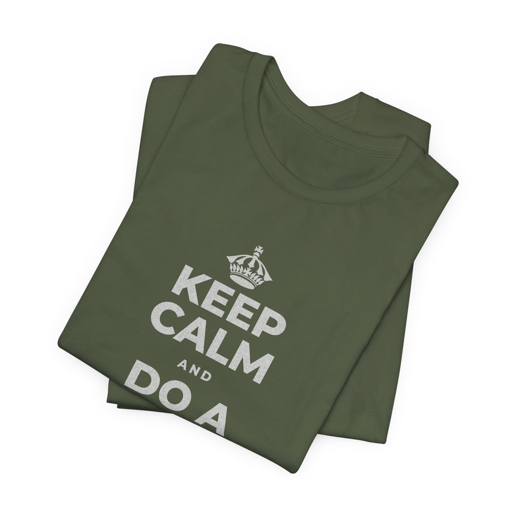 KEEP CALM AND DO A SMALL GOOD DEED T-Shirt (Military Green–Autumn)