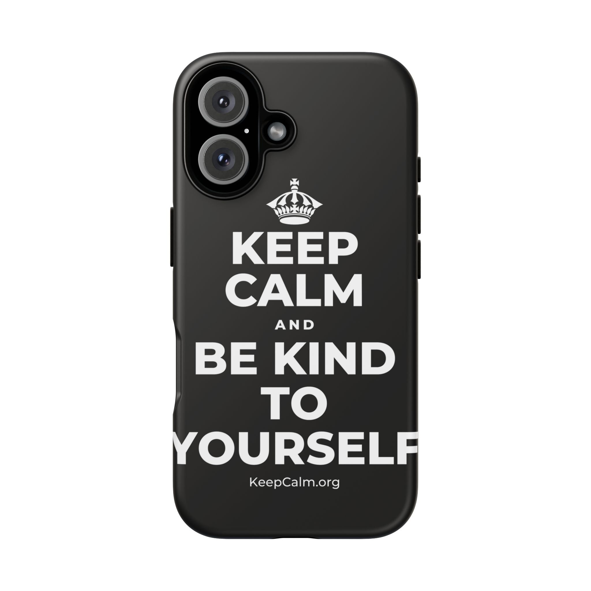 KEEP CALM AND BE KIND TO YOURSELF Phone Case
