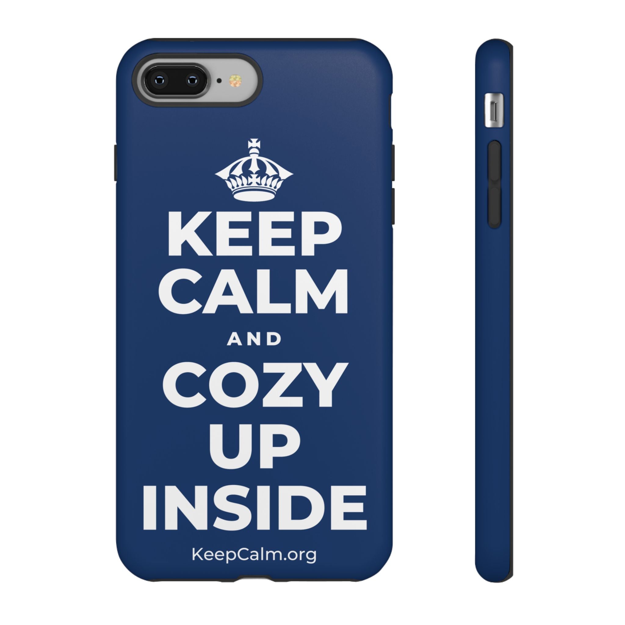 KEEP CALM AND COZY UP INSIDE Phone Case