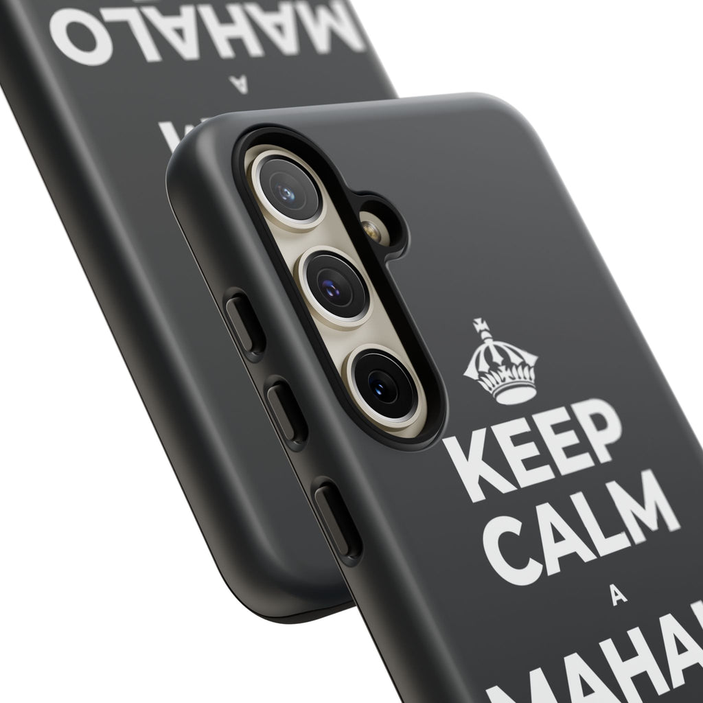 KEEP CALM A MAHALO NO KĒIA WĀ Phone Case (Dark)