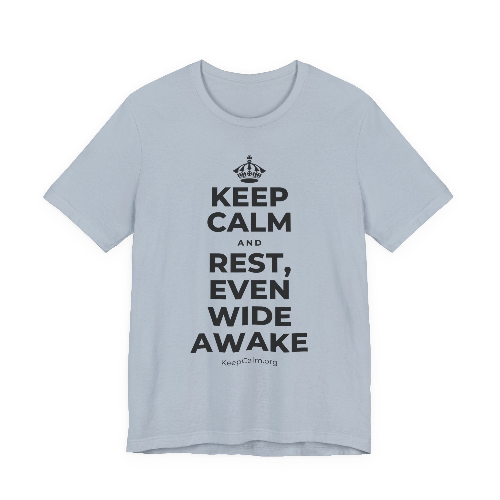 KEEP CALM AND REST, EVEN WIDE AWAKE T-Shirt (White–Asphalt)