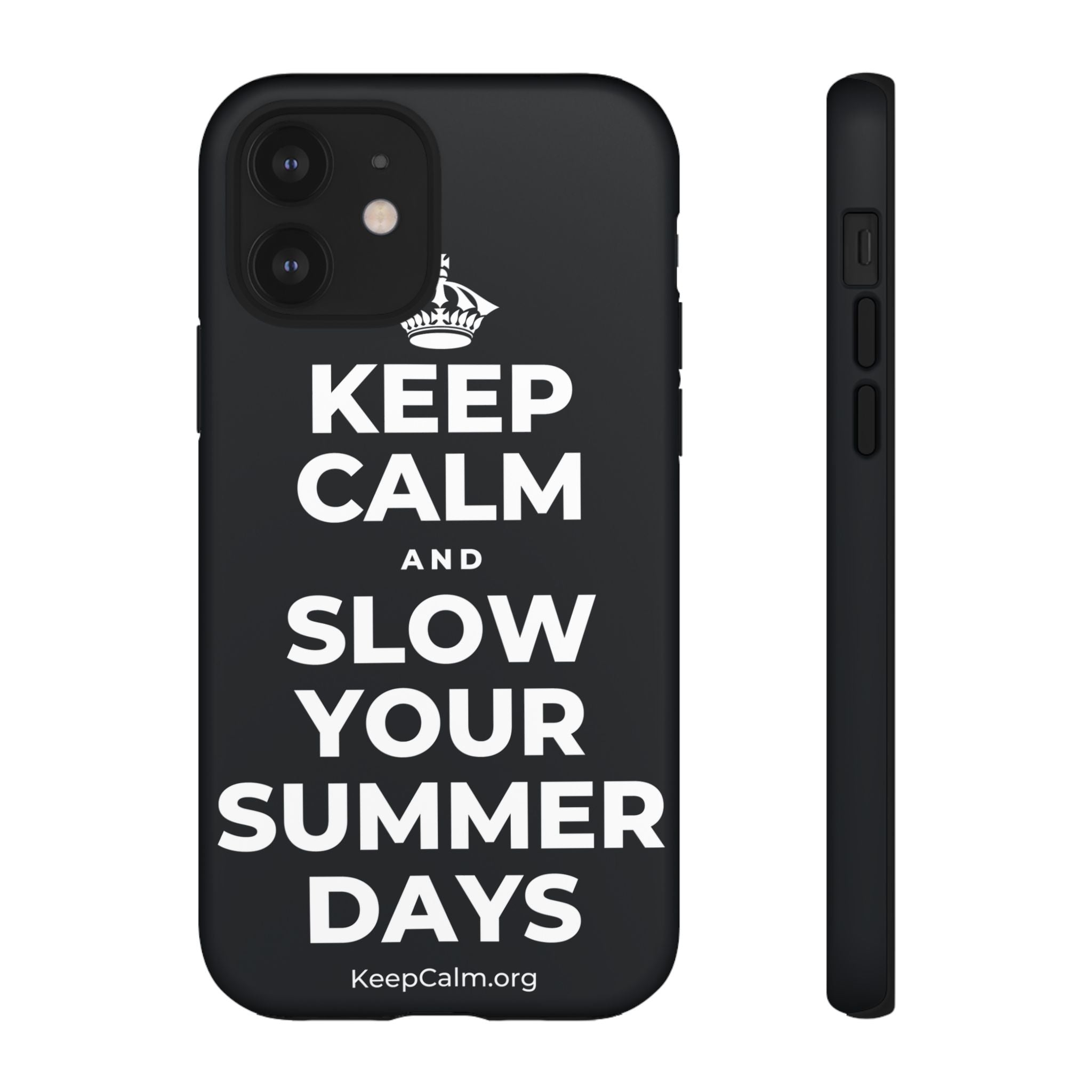 KEEP CALM AND SLOW YOUR SUMMER DAYS Phone Case (Dark)