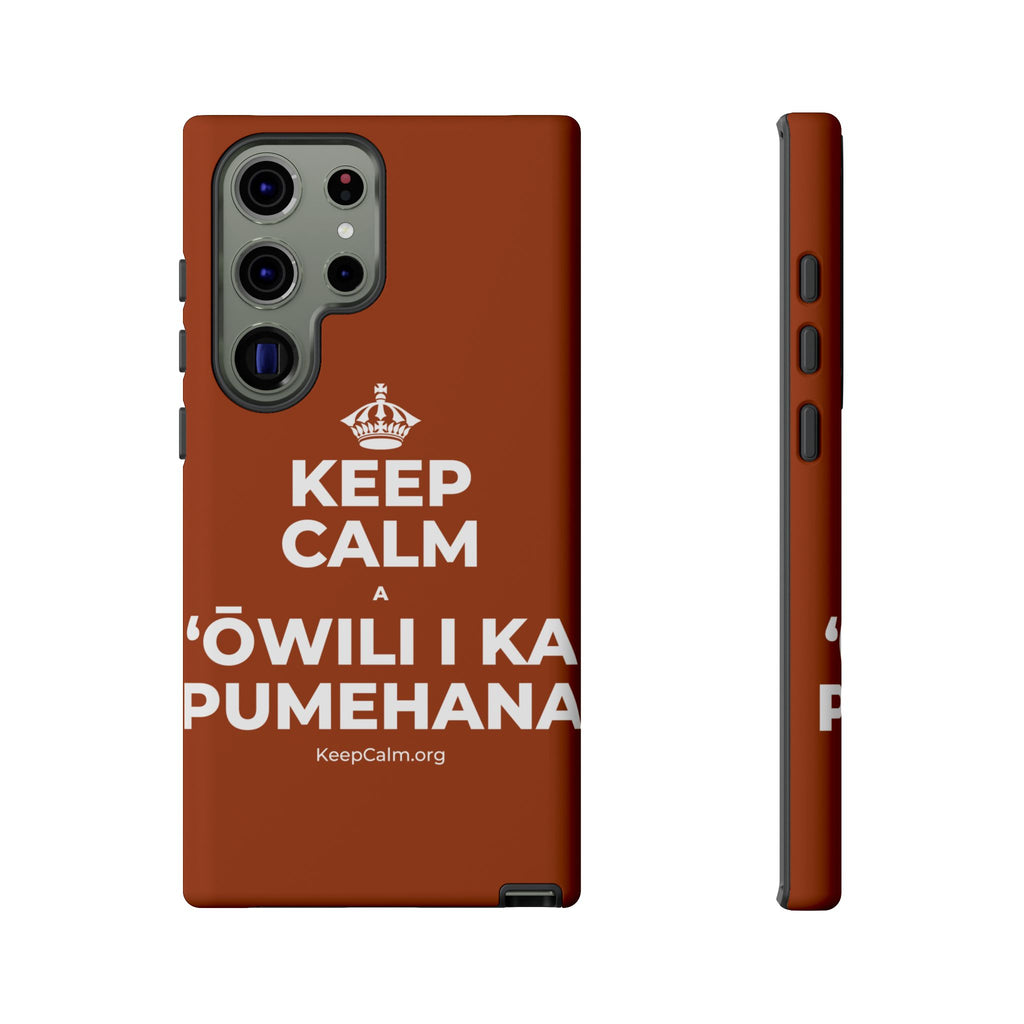KEEP CALM A ʻŌWILI I KA PUMEHANA Phone Case
