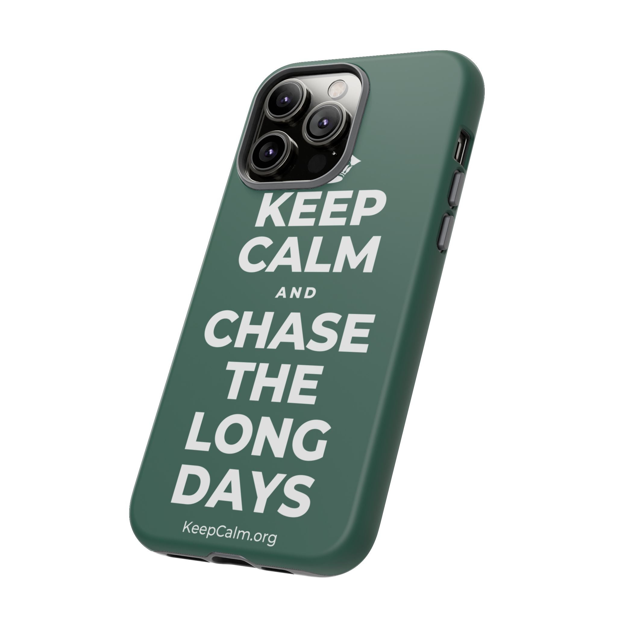 KEEP CALM AND CHASE THE LONG DAYS Phone Case