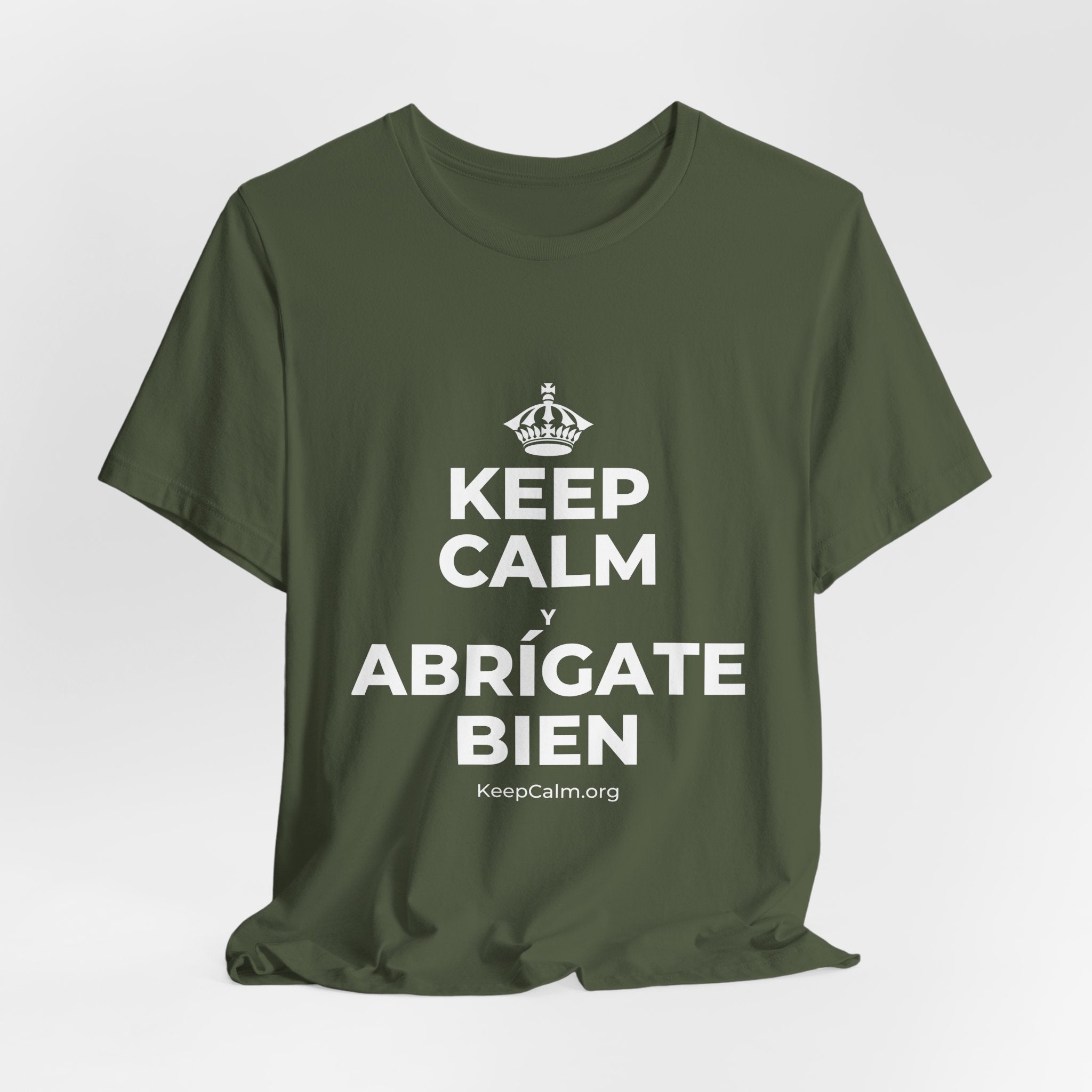 KEEP CALM Y ABRÍGATE BIEN T-Shirt (Military Green–Autumn)