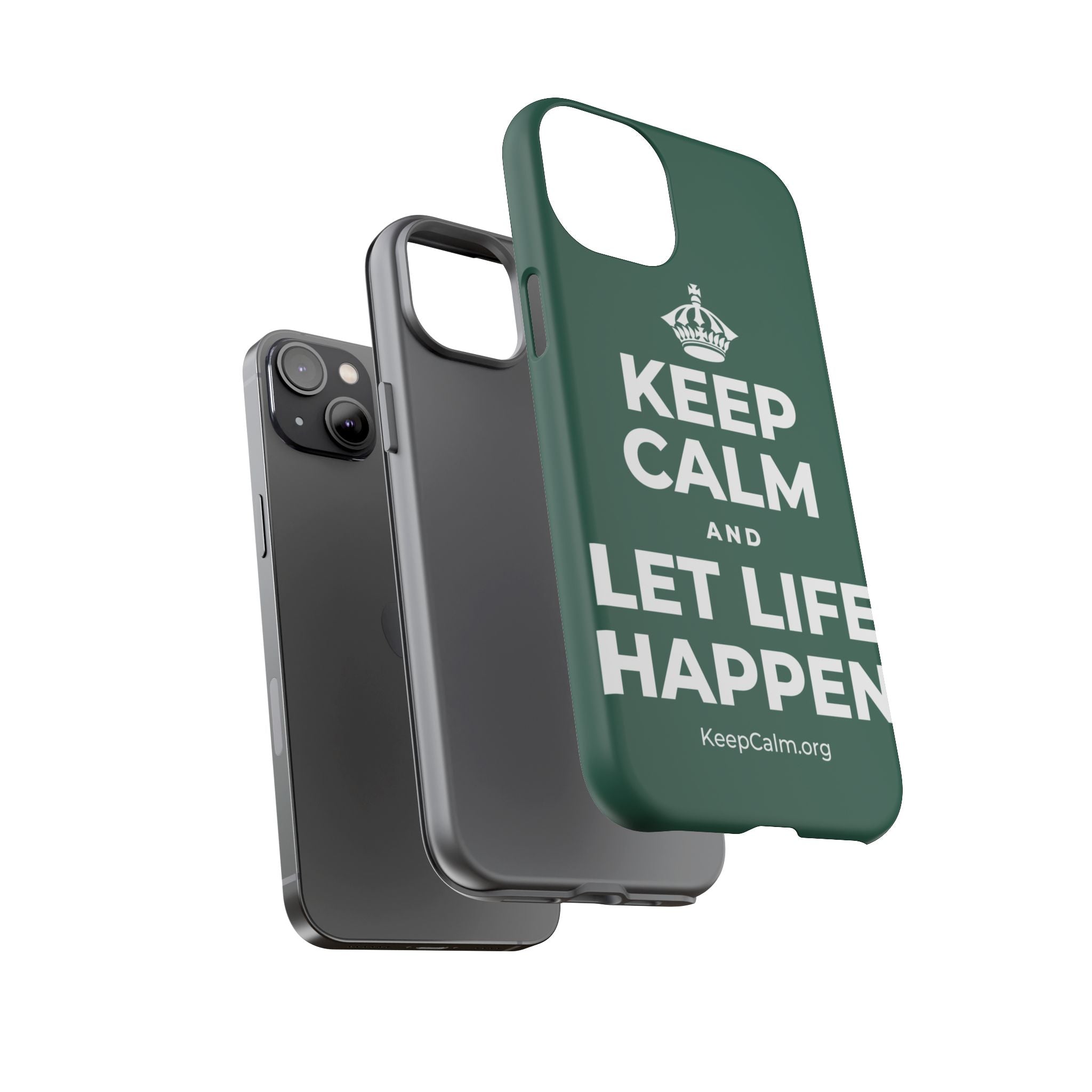 KEEP CALM AND LET LIFE HAPPEN Phone Case