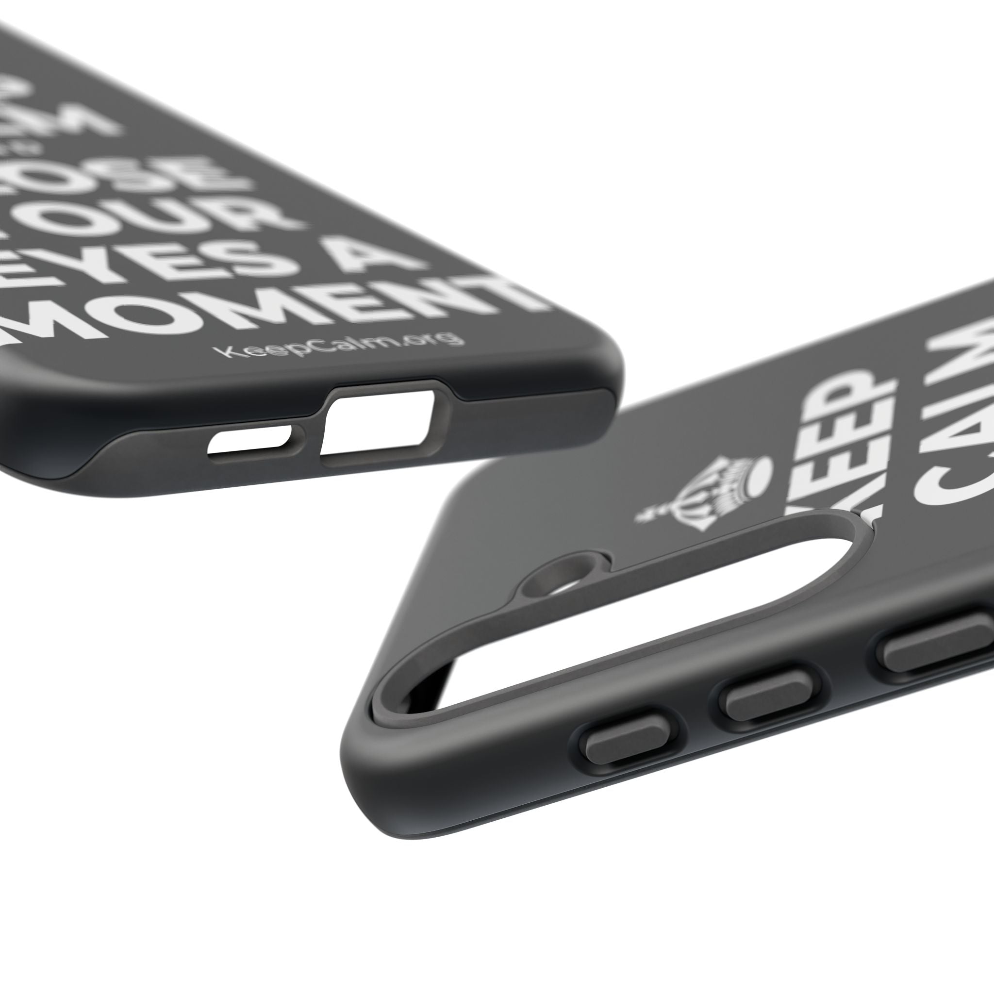 KEEP CALM AND CLOSE YOUR EYES A MOMENT Phone Case (Dark)