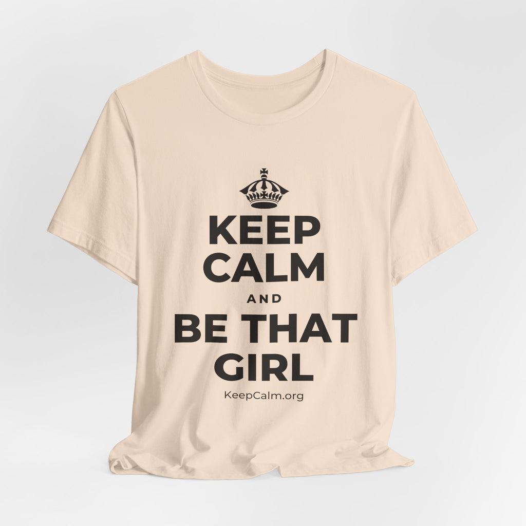 KEEP CALM AND BE THAT GIRL T-Shirt (Soft Cream–Heather Mauve)
