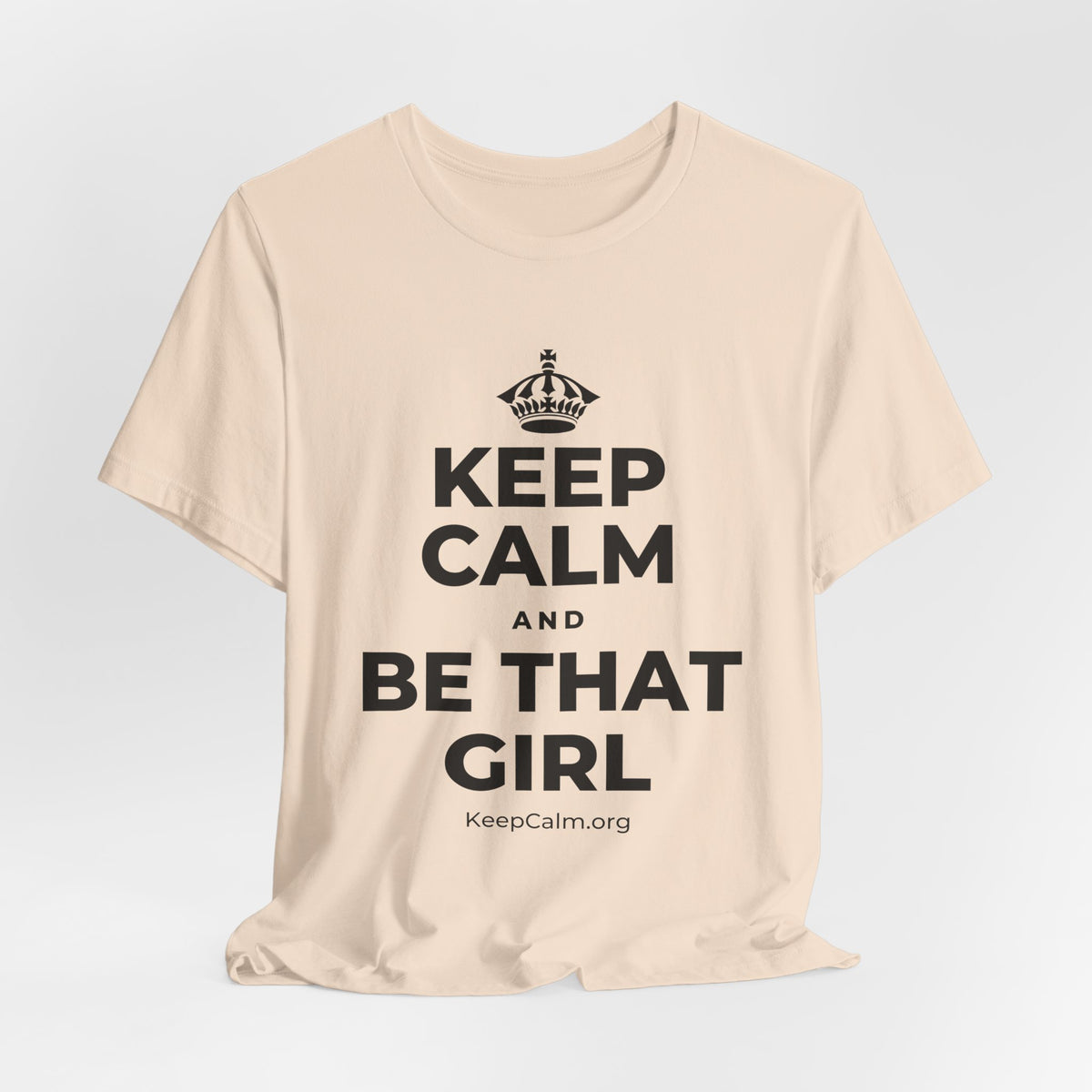 KEEP CALM AND BE THAT GIRL T-Shirt (Soft Cream–Heather Mauve)
