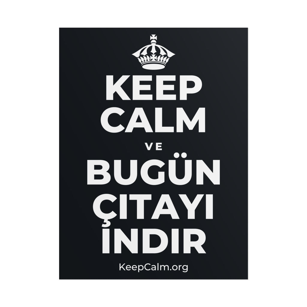 KEEP CALM VE BUGÜN ÇITAYI INDIR Poster (Dark)