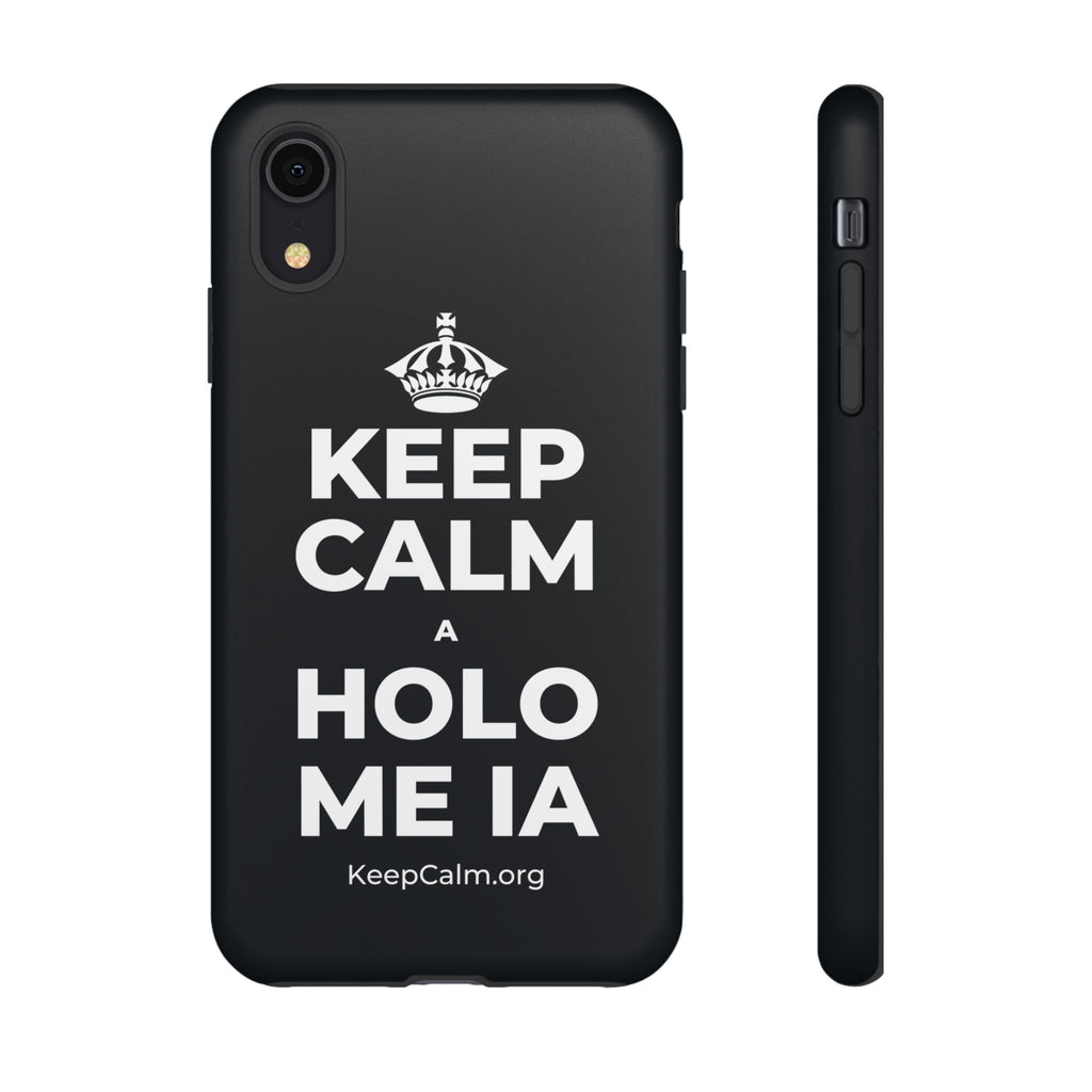 KEEP CALM A HOLO ME IA Phone Case (Dark)