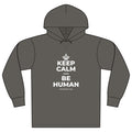 KEEP CALM AND BE HUMAN Organic Hoodie Tee