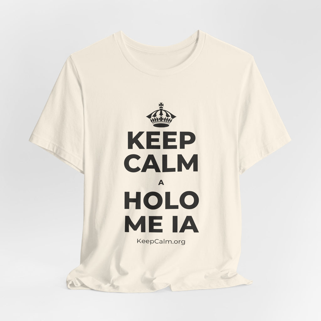 KEEP CALM A HOLO ME IA T-Shirt (White–Asphalt)