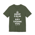 KEEP CALM AND SAY THANK YOU T-Shirt (Military Green–Autumn)
