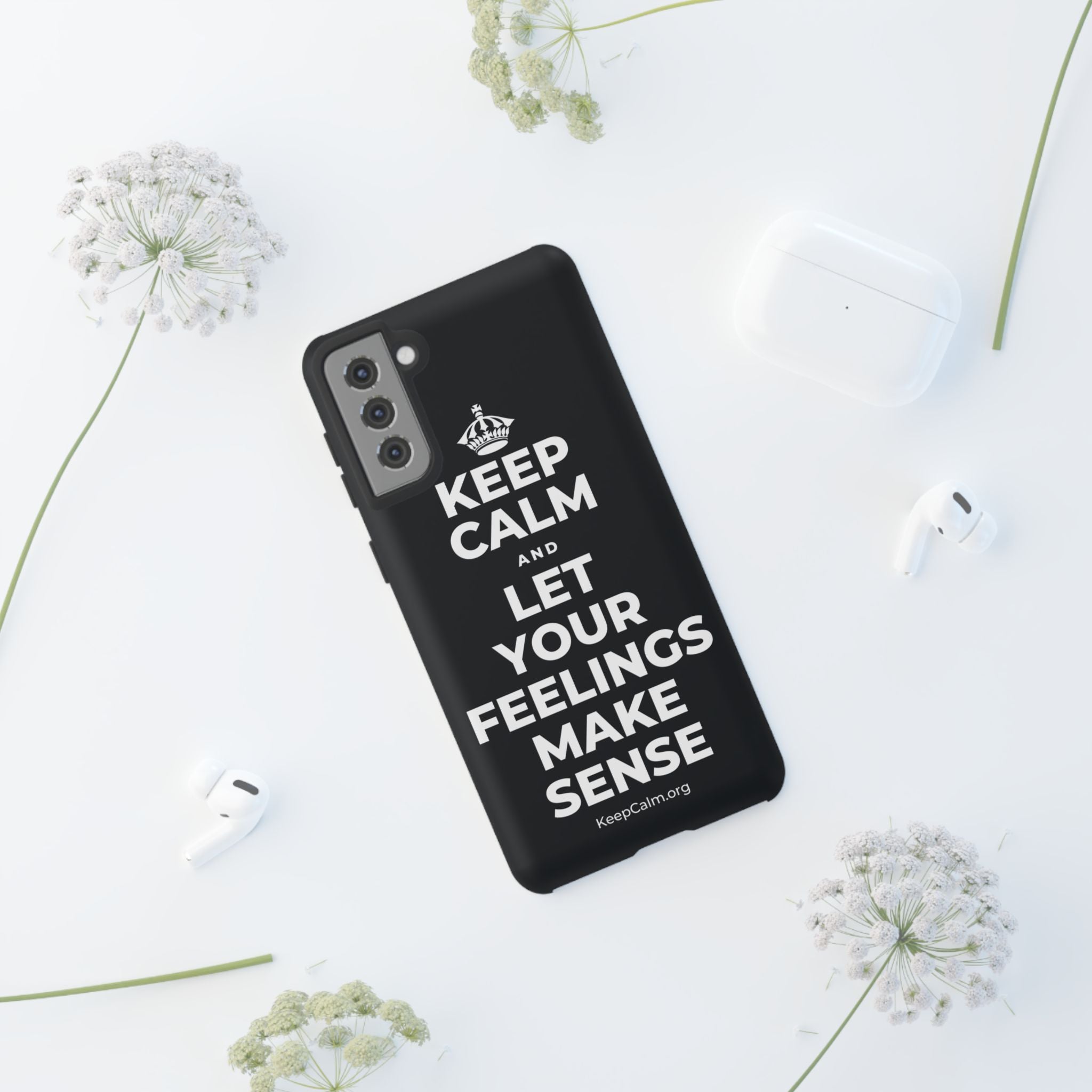 KEEP CALM AND LET YOUR FEELINGS MAKE SENSE Phone Case (Dark)