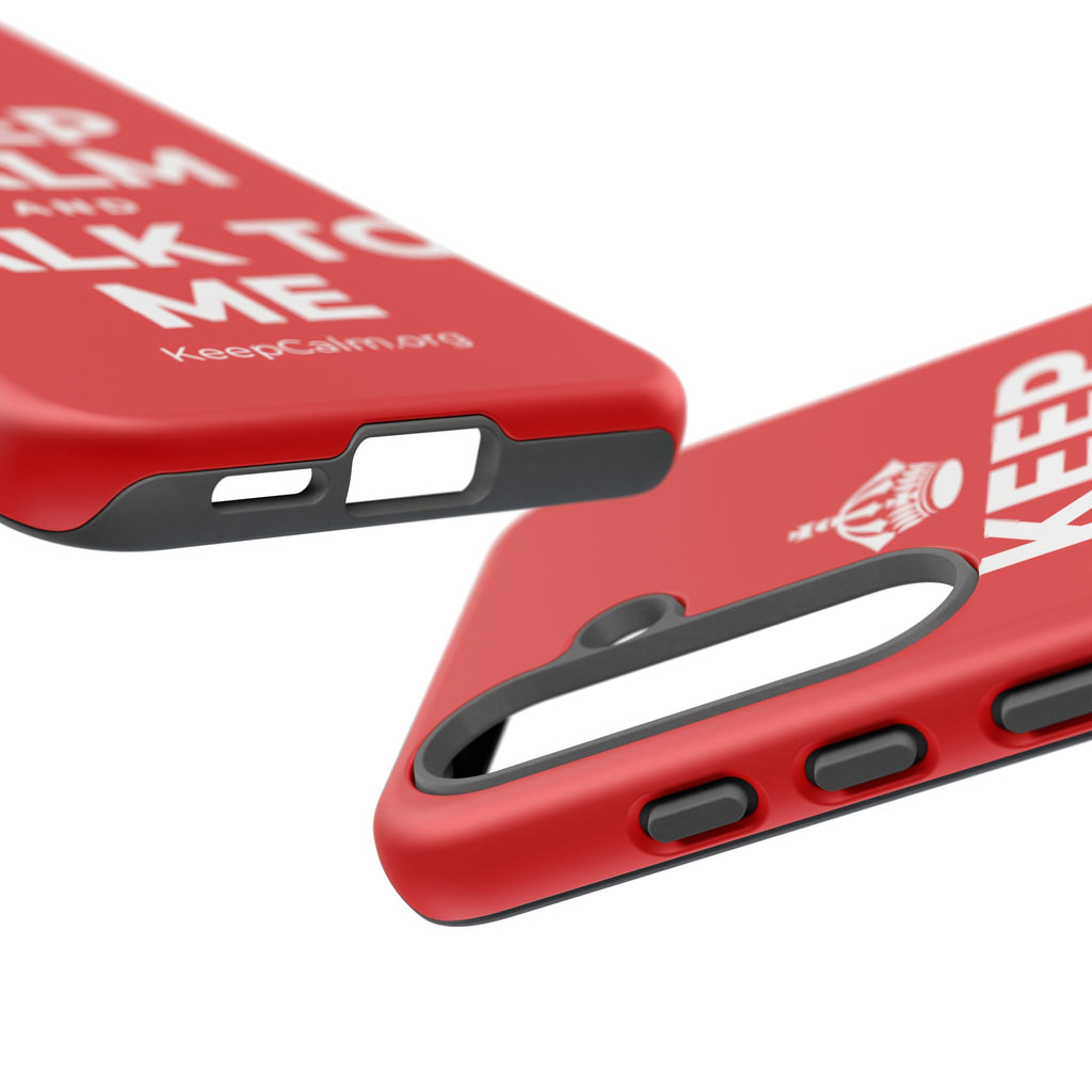 KEEP CALM AND TALK TO ME Phone Case