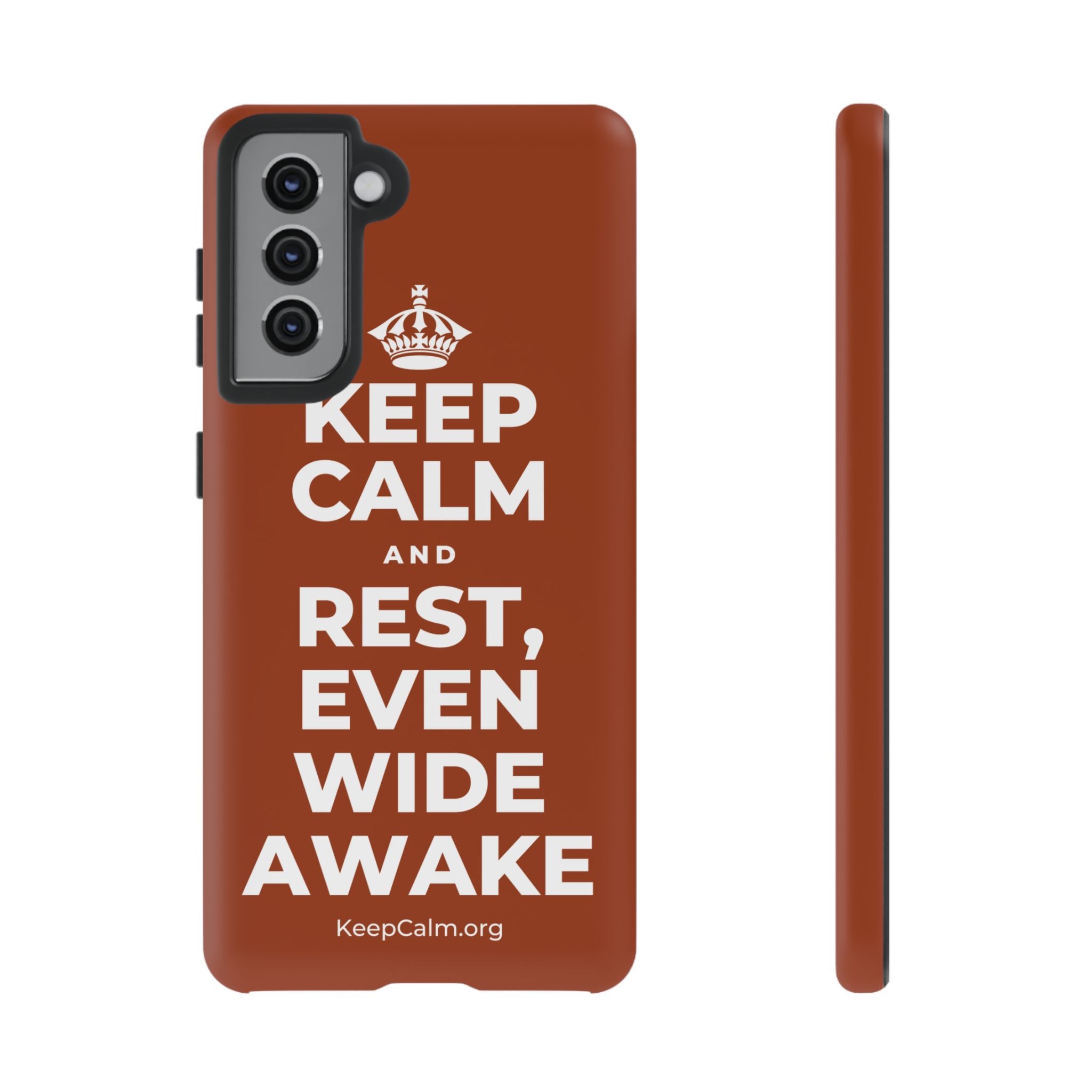 KEEP CALM AND REST, EVEN WIDE AWAKE Phone Case