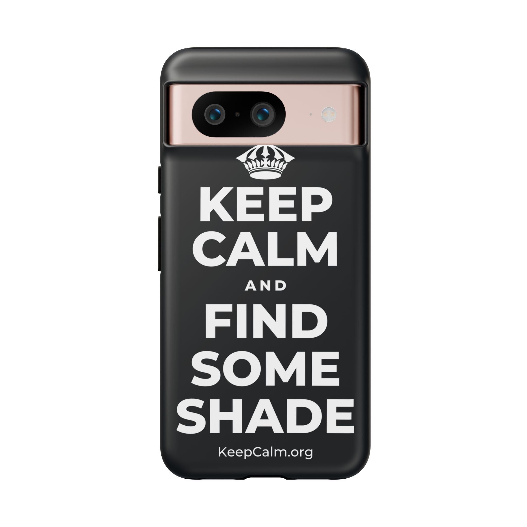 KEEP CALM AND FIND SOME SHADE Phone Case (Dark)