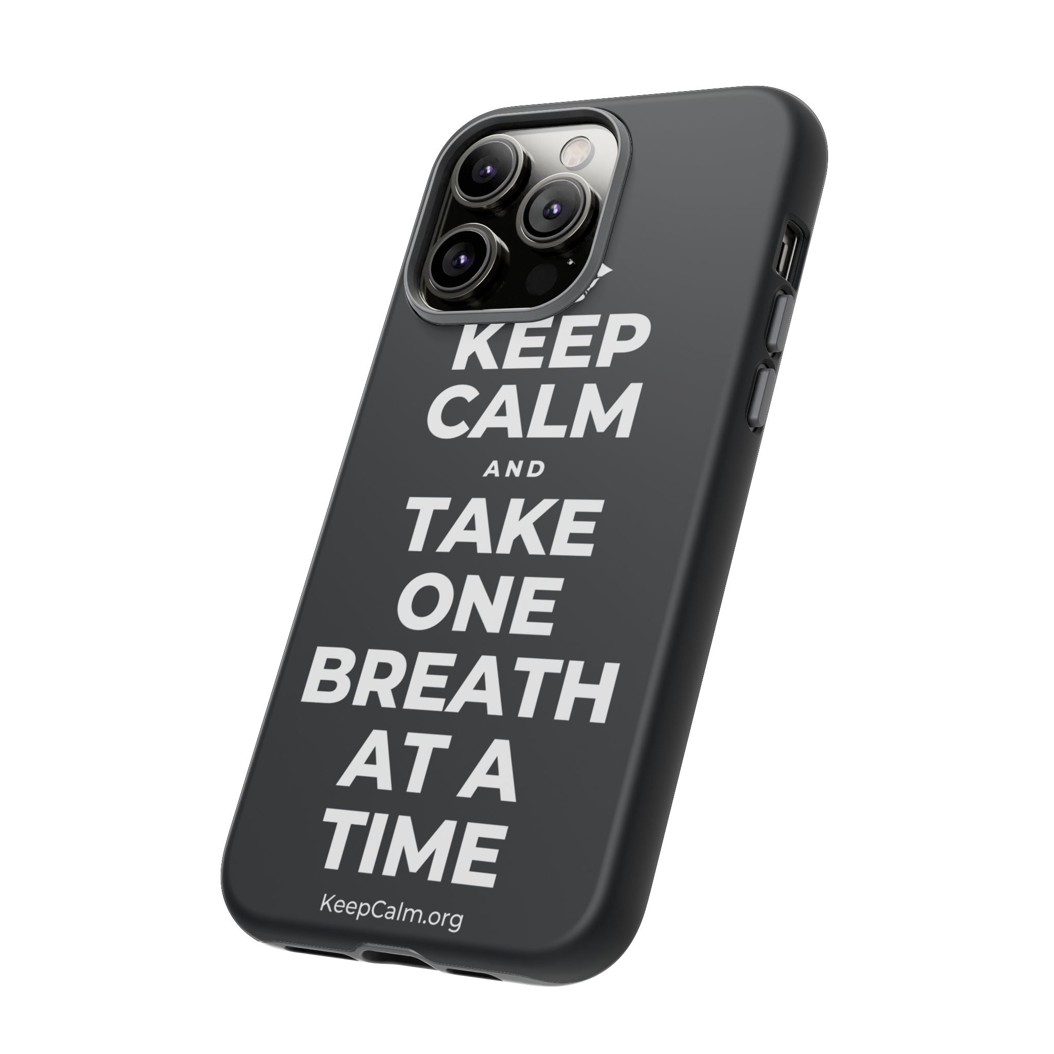 KEEP CALM AND TAKE ONE BREATH AT A TIME Phone Case (Dark)