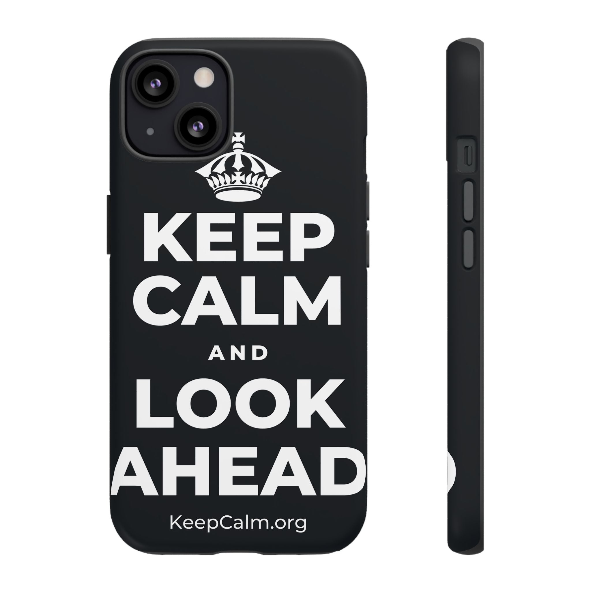 KEEP CALM AND LOOK AHEAD Phone Case (Dark)