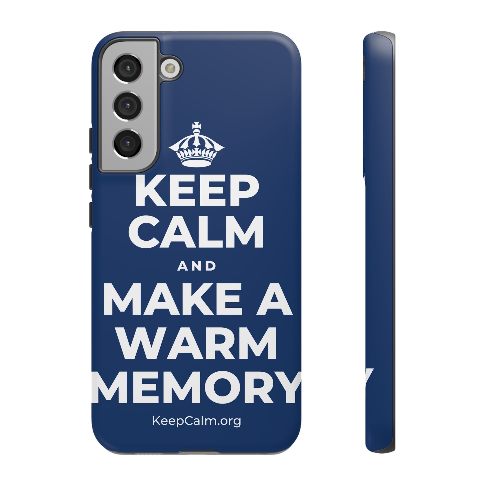 KEEP CALM AND MAKE A WARM MEMORY Phone Case