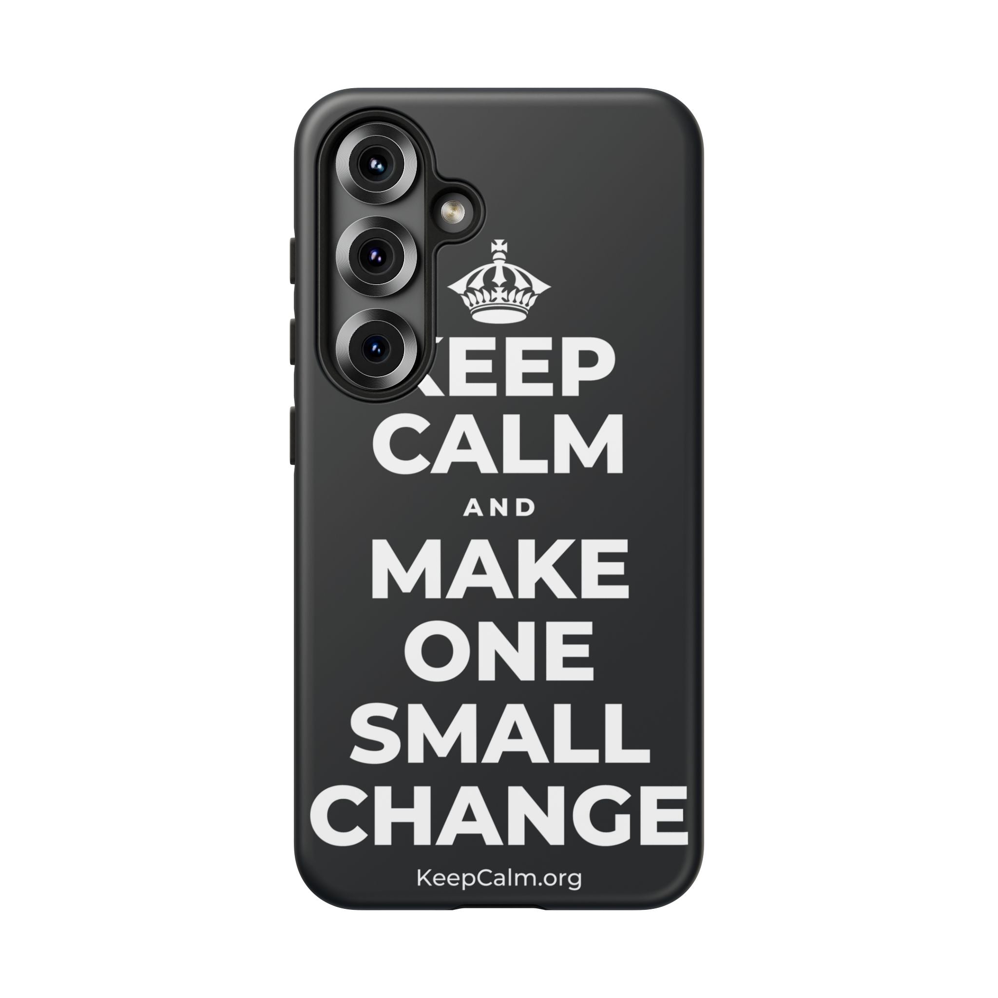 KEEP CALM AND MAKE ONE SMALL CHANGE Phone Case (Dark)