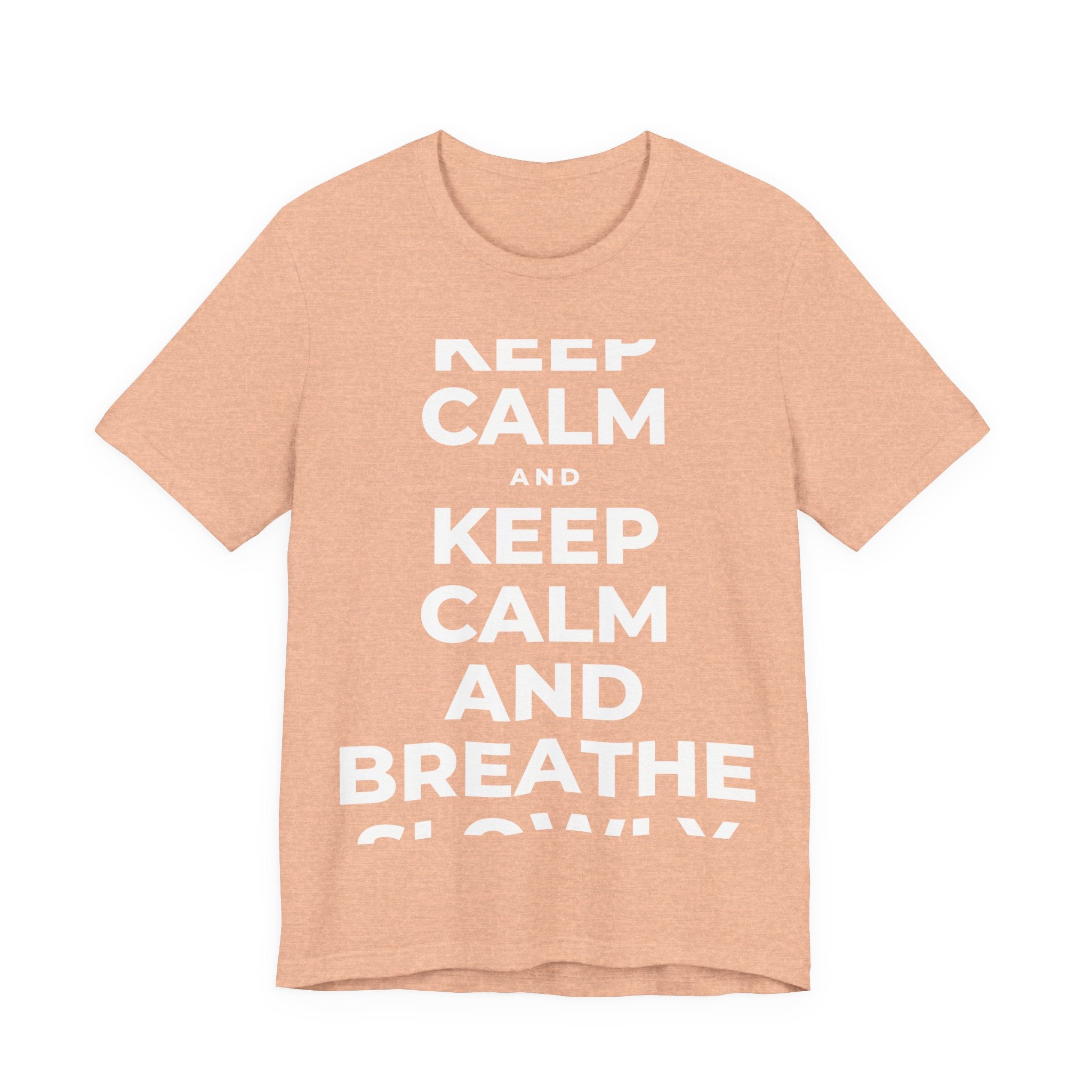 KEEP CALM AND BREATHE SLOWLY T-Shirt (Soft Cream–Heather Mauve)