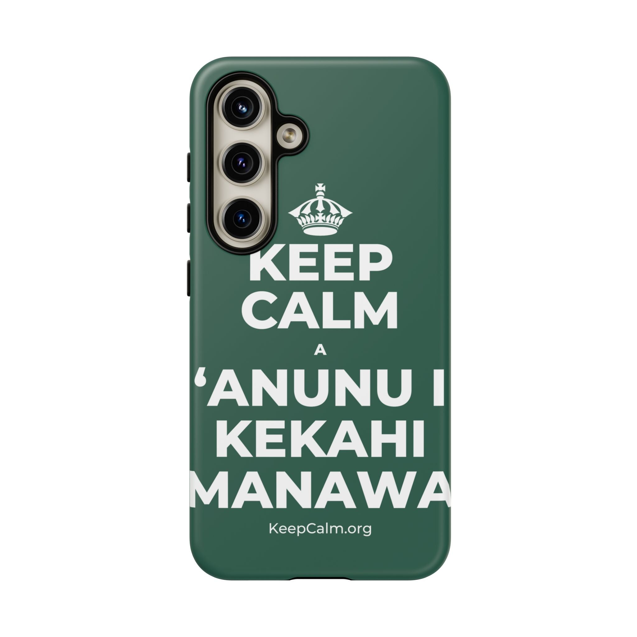 KEEP CALM A ʻANUNU I KEKAHI MANAWA Phone Case