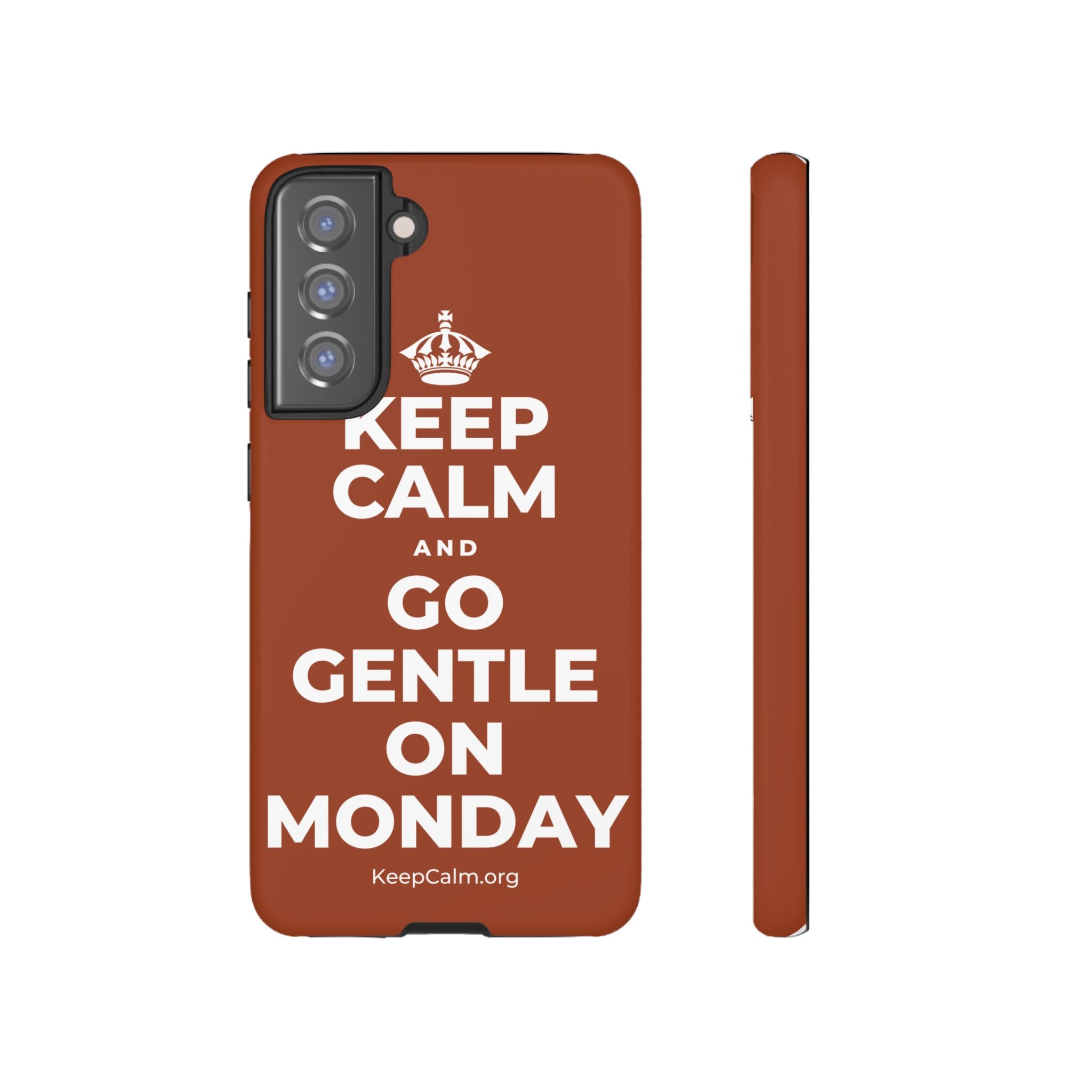 KEEP CALM AND GO GENTLE ON MONDAY Phone Case