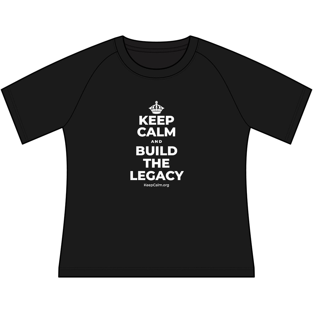 KEEP CALM AND BUILD THE LEGACY Women's Raglan Tee