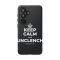 KEEP CALM AND UNCLENCH Phone Case (Dark)