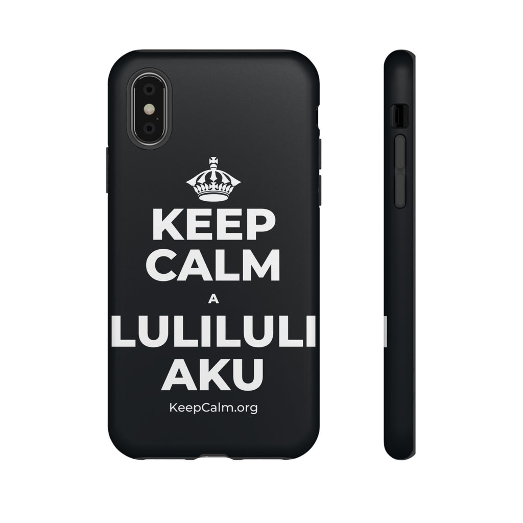 KEEP CALM A LULILULI AKU Phone Case (Dark)