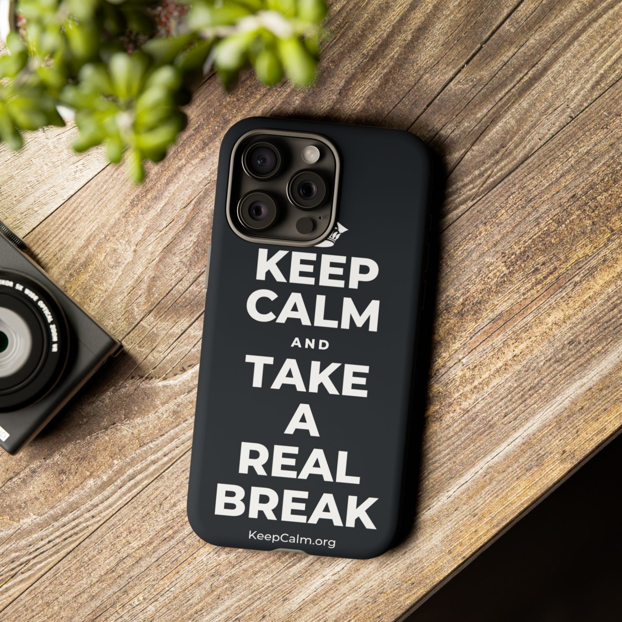 KEEP CALM AND TAKE A REAL BREAK Phone Case (Dark)