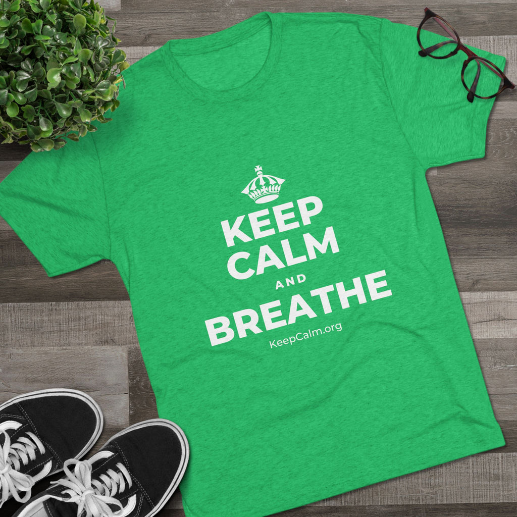 KEEP CALM AND BREATHE Tri-Blend Tee