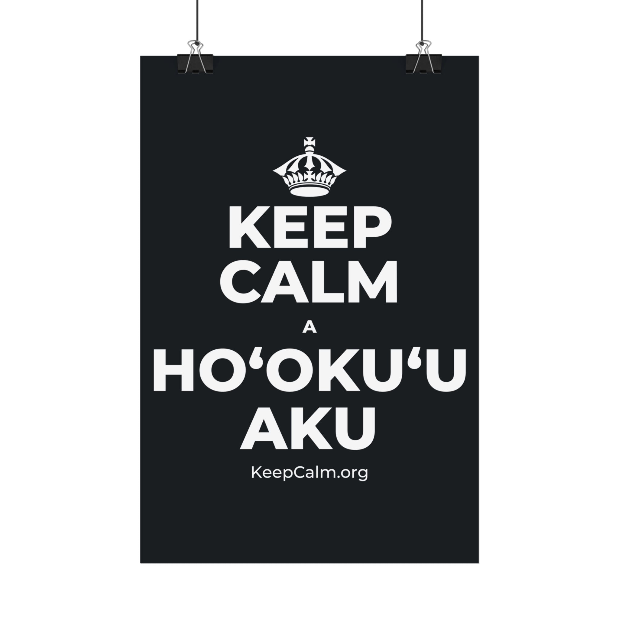 KEEP CALM A HOʻOKUʻU AKU Satin Poster (Dark)