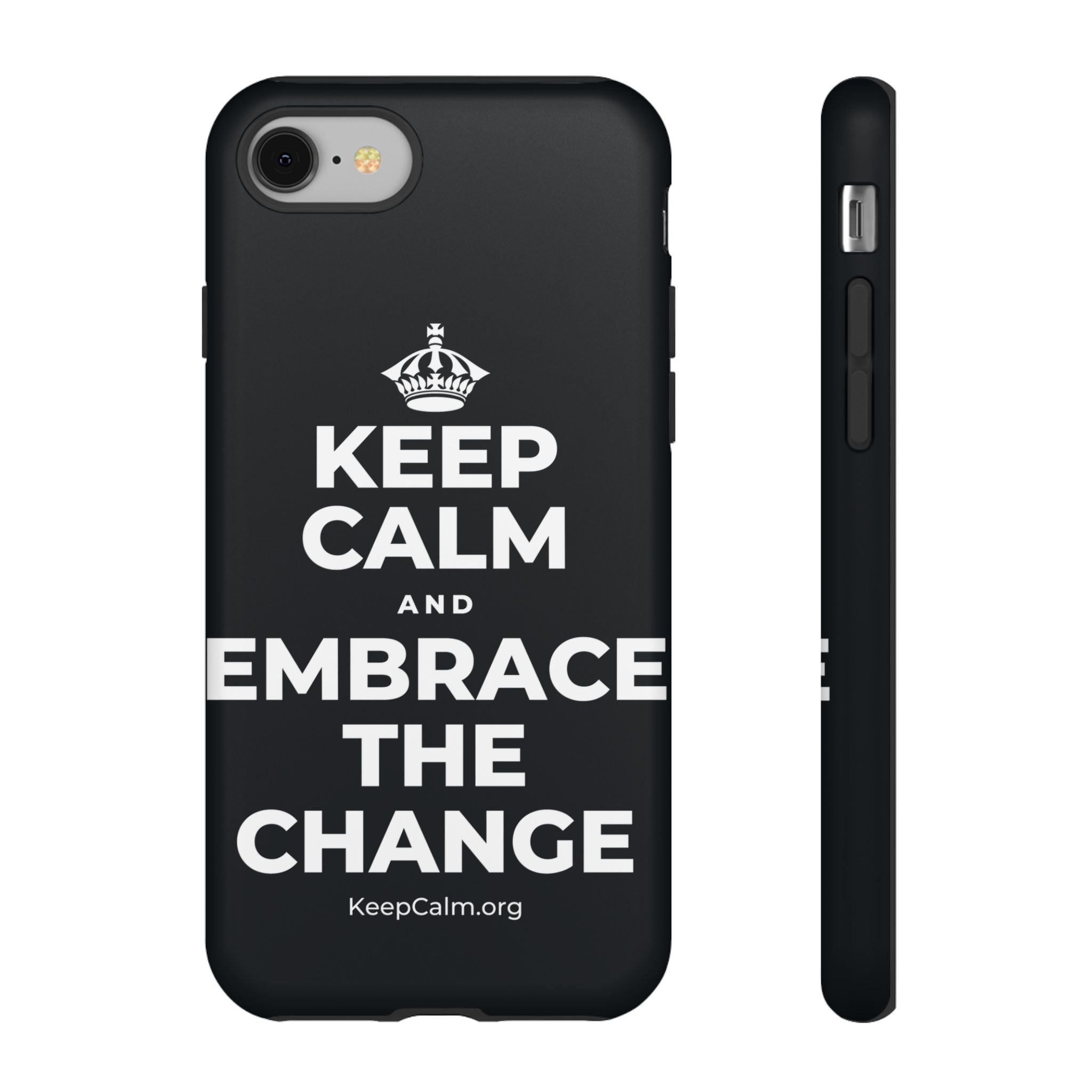 KEEP CALM AND EMBRACE THE CHANGE Phone Case (Dark)