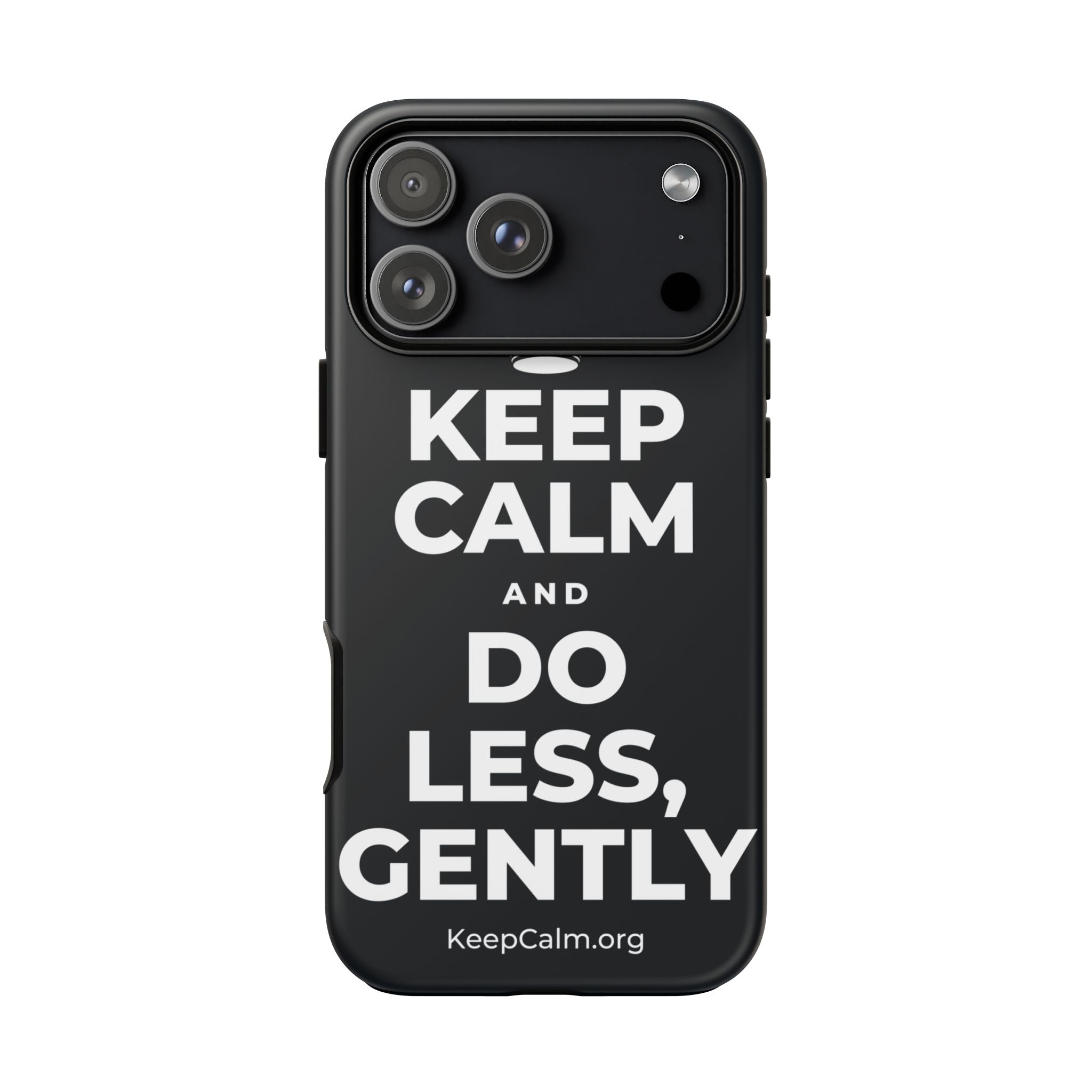 KEEP CALM AND DO LESS, GENTLY Phone Case (Dark)