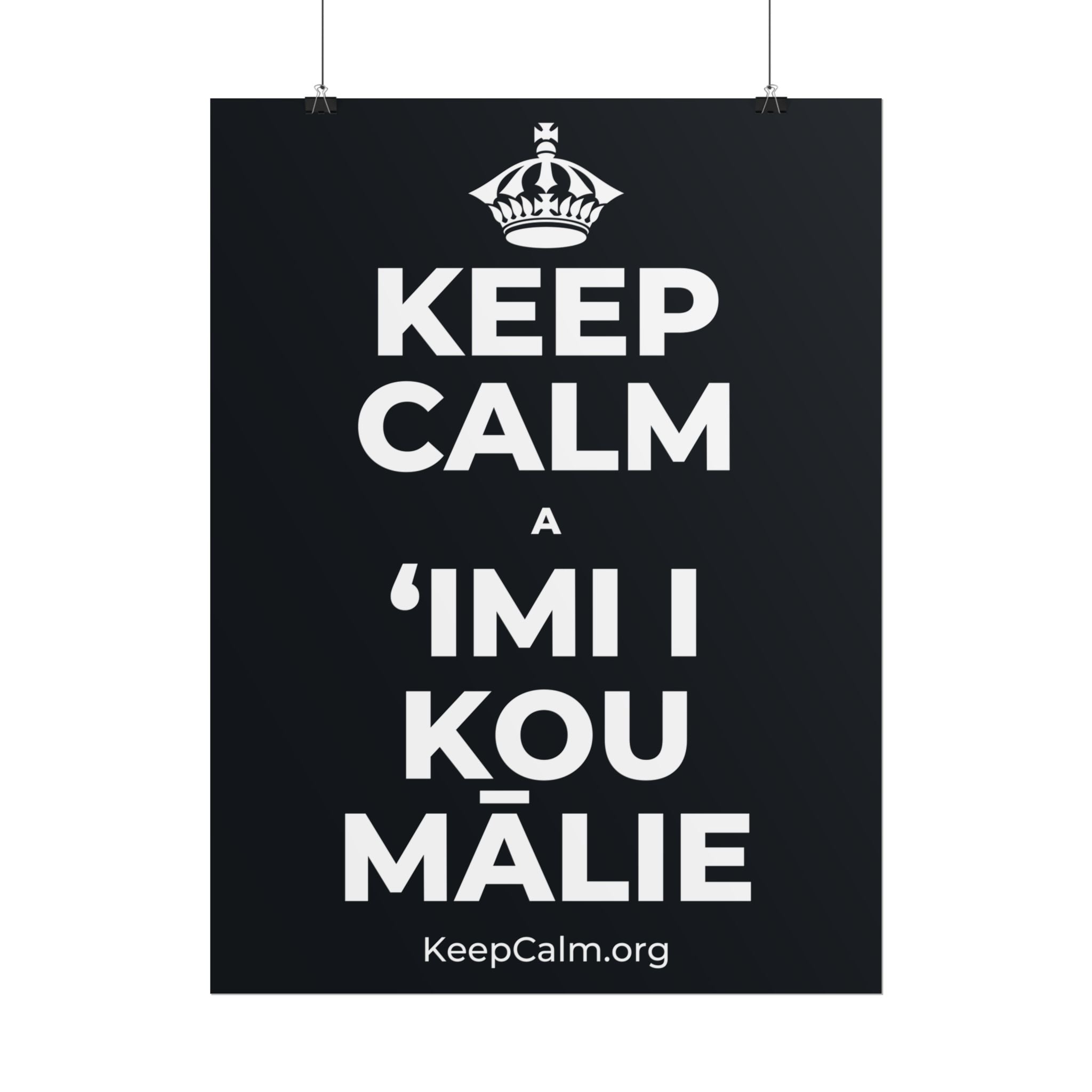 KEEP CALM A ʻIMI I KOU MĀLIE Poster (Dark)