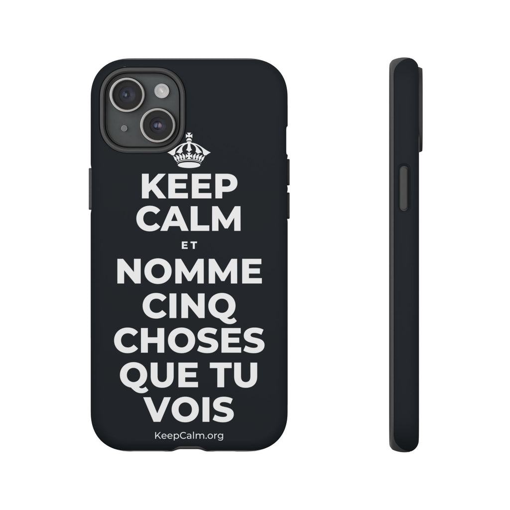 KEEP CALM ET NOMME CINQ CHOSES QUE TU VOIS Phone Case (Dark)