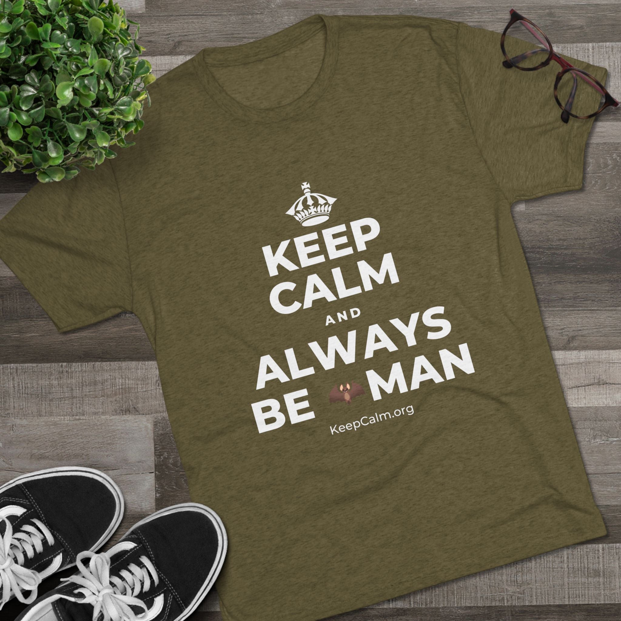 KEEP CALM AND ALWAYS BE 🦇MAN Tri-Blend Tee