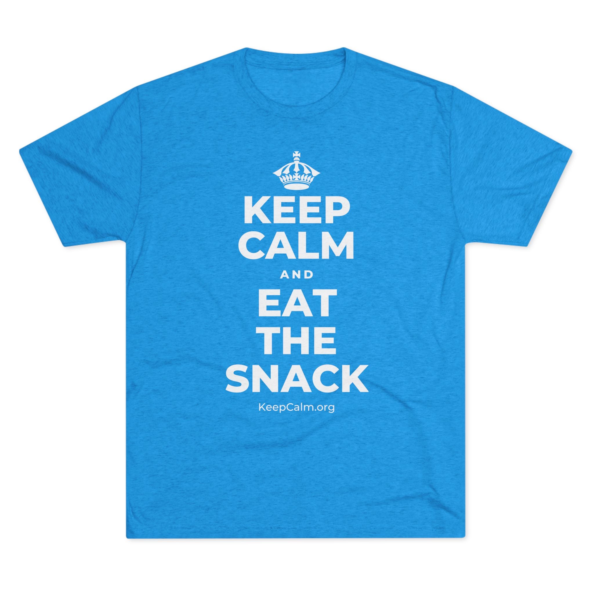 KEEP CALM AND EAT THE SNACK Tri-Blend Tee