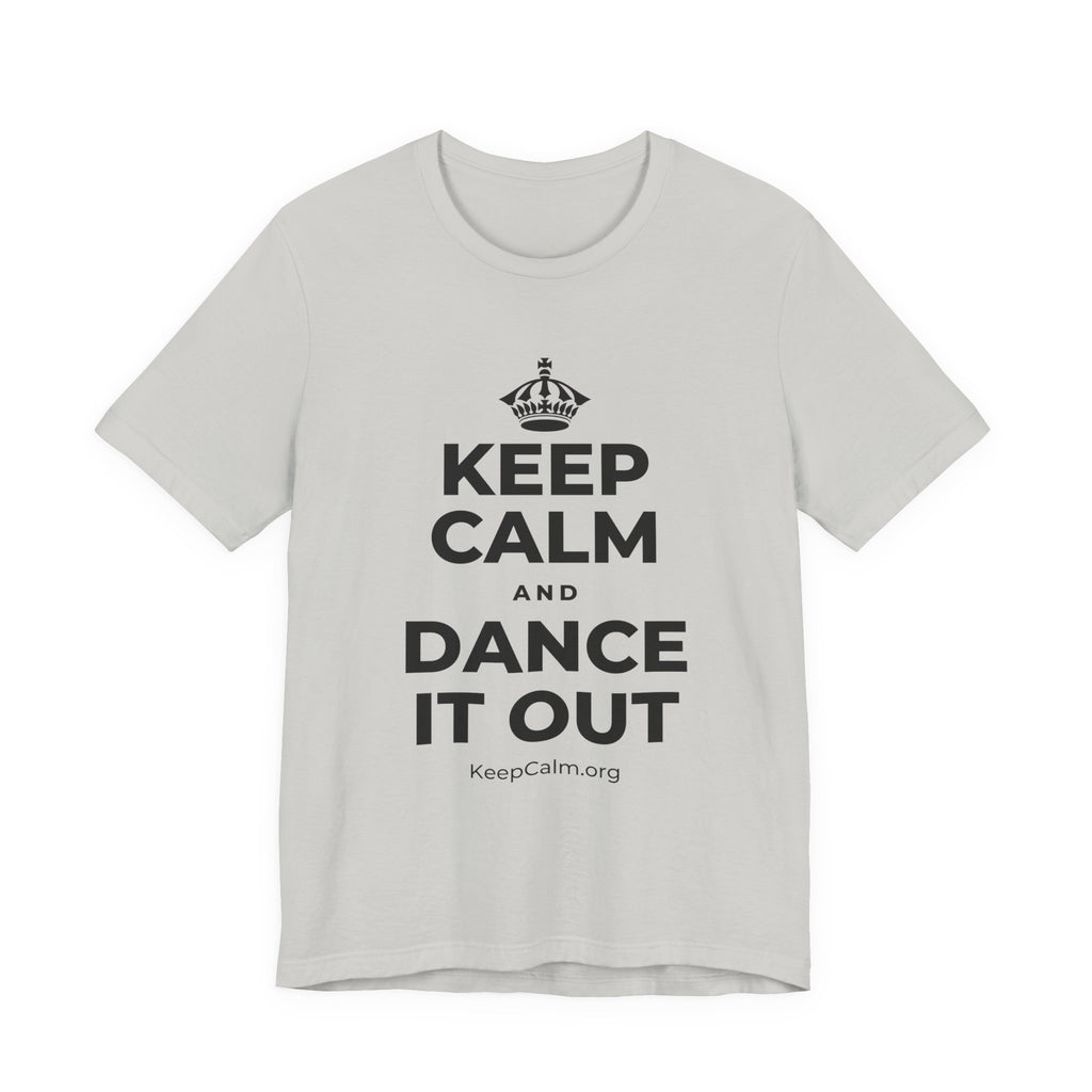 KEEP CALM AND DANCE IT OUT T-Shirt (Baby Blue–Silver)
